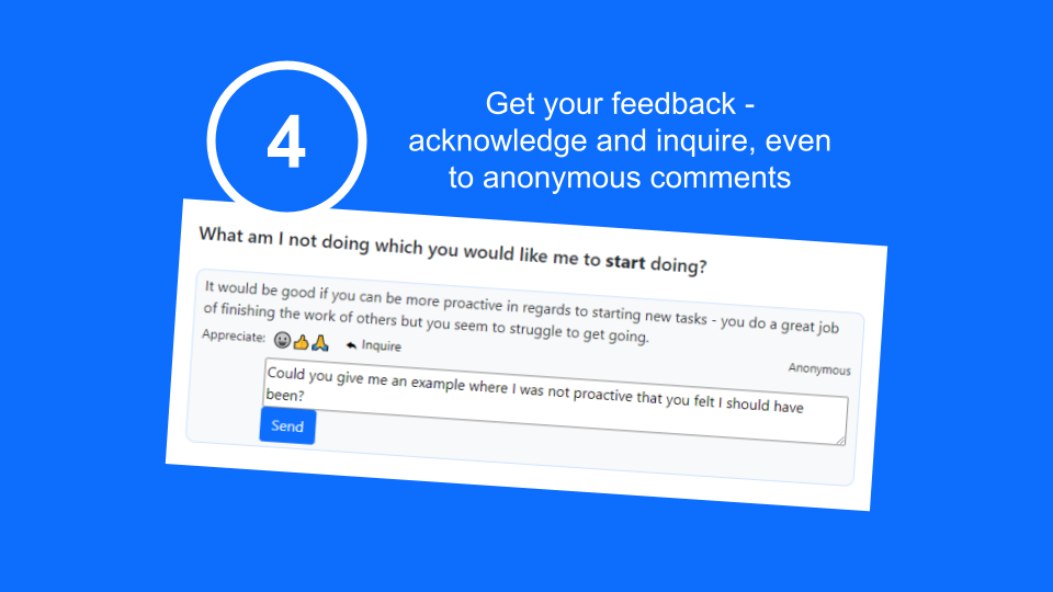 Get your feedback - acknowledge and inquire, even to anonymous comments